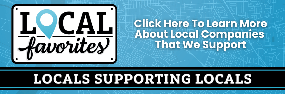 Click here to learn more about local companies that we support.